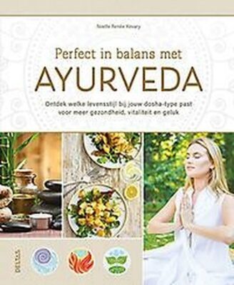 Perfect in balans met Ayurveda